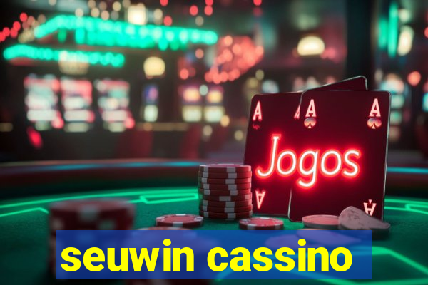 seuwin cassino